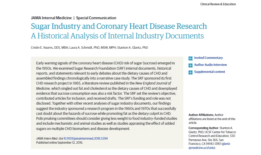 Fig 2. Reproduction of Kearns, Schmidt and Glantz (JAMA Internal Medicine, 2016): a historical analysis showing the Sugar Research Foundation secretly funded a 1965 review that blamed fat and downplayed sucrose in coronary heart disease, without disclosing its role. The template for how funded evidence shapes a field's questions.